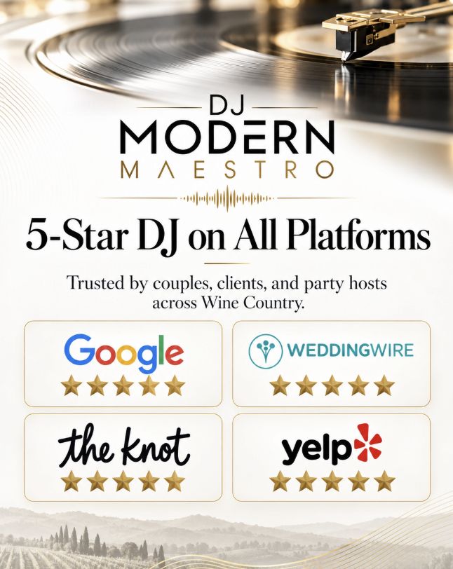 DJ Modern Maestro — 5-Star DJ on all platforms: Google, WeddingWire, The Knot and Yelp. Trusted by couples, clients and party hosts across Wine Country.